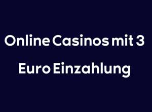 Casinos-mit-3-Euro-Einzahlung